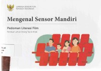 Mengenal Sensor Mandiri : Pedoman Literasi Film Panduan Untuk Orang Tua & Anak