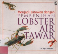 Menjadi Jutawan Dengan Pembenihan Lobster Air Tawar