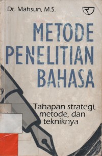 Metode penelitian bahasa tahapan strategis, metode, dan tekniknya