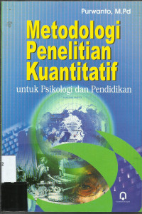 Metodologi Penelitian Kuantitatif untuk Psikologi dan Pendidikan