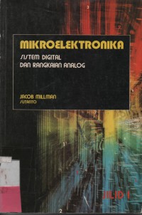 Mikroelektronika : Sistem Digital dan Rangkaian Analog Jilid 1