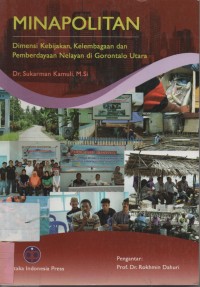 Minapolitan (Dimensi Kebijakan, Kelembagaan, dan Pemberdayaan Nelayan di Gorontalo Utara)