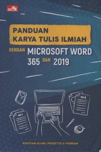 Panduan Karya Tulis Ilmiah Dengan Micsoft Word 365 dan 2019