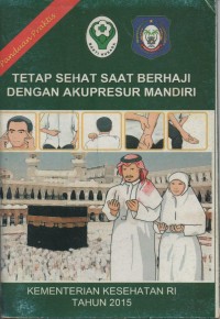 Panduan Praktis Tetap Sehat Saat Berhaji Dengan Akupresur Mandiri