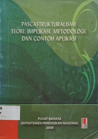 Pascastrukturalisme Teori, Implikasi, Metodologi, Dan Contoh Aplikasi