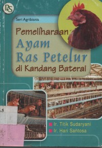 Pemeliharaan Ayam Ras Petelur di Kandang Baterei