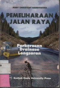 Pemeliharaan Jalan Raya : Perkerasan Drainase Longsoran