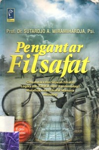 Pengantar Filsafat : Sistematika Dan Sejarah Filsafat