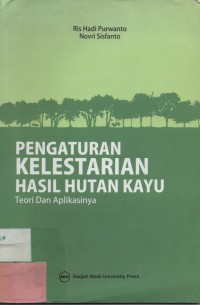 Pengaturan Kelestarian Hasil Hutan Kayu