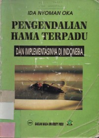 Pengendalian Hama Terpadu: Dan Implementasinya Di Indonesia