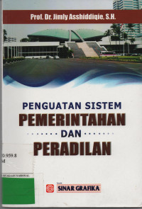 Penguatan Sistem Pemerintahan dan Peradilan