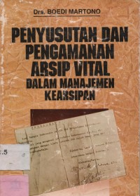 Penyusutan dan Pengamanan Arsip Vital dalam Manajemen Kearsipan