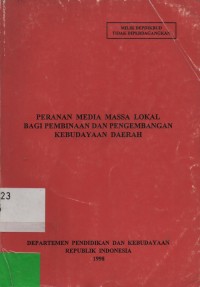 Peranan Media Massa Lokal Bagi Pembinaan Dan Pengembangan Kebudayaan Daerah