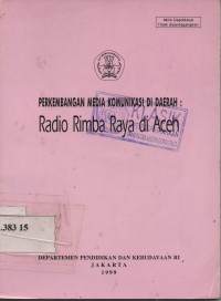 Perkembangan Media Komunikasi di Daerah Radio Rimba Raya di Aceh