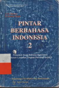 Pintar Berbahasa Indonesia 2 Petunjuk Guru Bahasa Indonesia SLTP Kelas 2