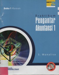 Praktikum Pengantar Akuntansi 1 Seri 2 : Buku 1 Kasus