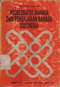 Problematik Bahasa dan Pengajaran Bahasa Indonesia