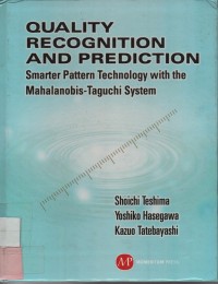 Quality Recognition and Prediction Smarter Pattern Technology With the Mahalanobis-Taguchi System