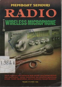 Membuat Sendiri Radio Wireless Microphone