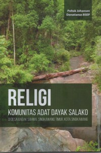 Religi Komunitas Adat Dayak Salako : Di Desa Bagak Sahwa, Singkawang Timur, Kota Singkawang