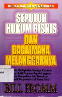 Sepuluh Hukum Bisnis dan bagaimana Melanggarnya