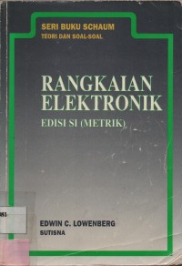 Seri Buku Schaum Teori Dan Soal - Soal : Rangkaian Elektronik Edisi S1 (Metrik)