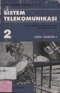 Sistem Telekomunikasi Berdasarkan Kurikulum & GBPP STM Telekomunikasi 2 : Untuk Semester 4