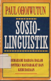 Sosiolinguistik: memahami bahasa dalam konteks masyarakat & kebudayaan