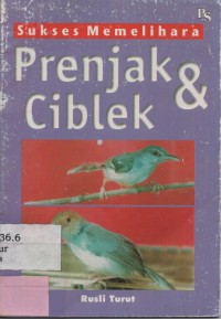 Kiat Sukses Memelihara Prenjak & Ciblek