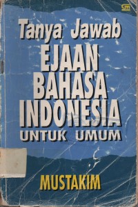 Tanya jawab Ejaan Bahasa Indonesia untuk umum