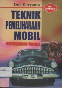 Teknik Pemeliharaan Mobil : Pemeriksaan dan Perbaikan