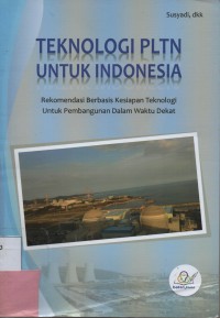 Teknologi PLTN Untuk Indonesia