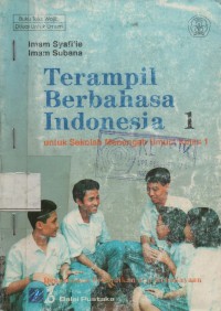 Terampil Berbahasa Indonesia 1 Untuk SMU Kelas 1