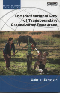 The International Law Of Transboundry Groundwater Resources