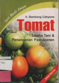 Tomat : Usaha Tani & Penanganan Pascapanen