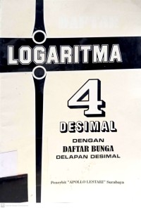 Daftar Logaritma 4 Desimal dengan Daftar Bunga Delapan Desimal