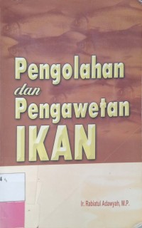 PENGELOLAHAN DAN PENGAWETAN IKAN