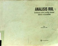 Analisis Riil : Landasan untuk Berfikir Formal dalam Matematika