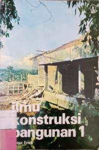 ILMU KONSTRUKSI BANGUNAN 1