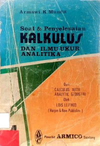 Soal Dan Penyelesaian Kalkulus Dan Ilmu Ukur Analitika : Jilid 4