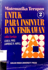 Matematika Terapan Untuk Para Insinyur Dan Fisikawan : Edisi Ketiga Jilid 2