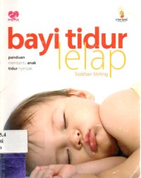 Bayi Tidur Lelap : Panduan Membantu anak Tidur Nyenyak