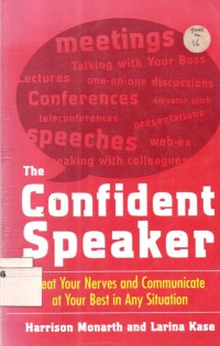 The Confident Speaker : Beat Your Nerves And Commonicate at Your Best in Any Situation