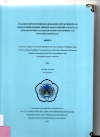 Analisis Sistem Informasi Geografis Untuk Penentuan Lokasi Sekolah Baru Menggunakan Metode Analytical Hierarchy Process (AHP) di Kabupaten Gorontalo Provinsi Gorontalo