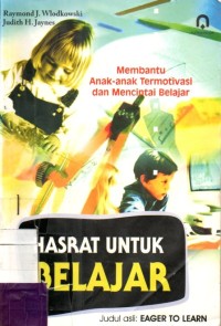 Hasrat Untuk Belajar: Membantu Anak-Anak Termotivasi dan Mencintai Belajar