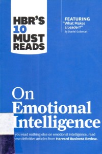 HBR'S 10 Must Reads : On Emotional Intelegence