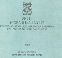 Hidraulika Lanjut : Pemodelan Hidraulik aliran dan angkutan polutan disaluran dan sungai