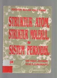 Penuntun Belajar Kimia Dasar : Struktur Atom, Struktur Molekul Dan Sistem Periodik