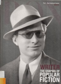 The L. Ron Hubbard Series : Writer The Shaping Of Popular Fiction