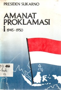 Amanat Proklamasi Jilid I 1945-1950